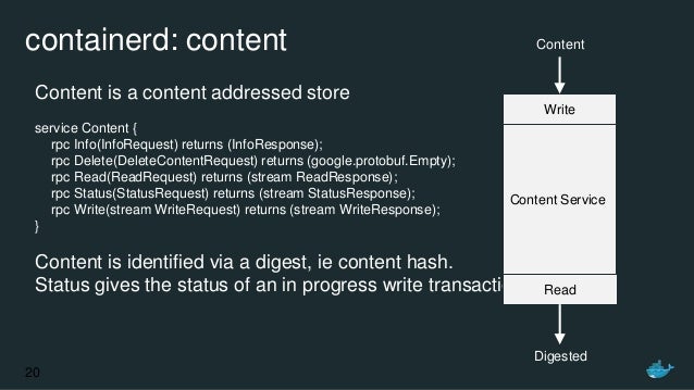 containerd: content
Content is a content addressed store
service Content {
rpc Info(InfoRequest) returns (InfoResponse);
r...
