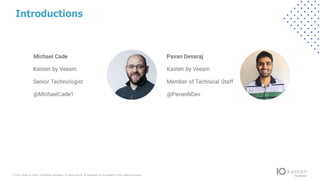 © 2021 Kasten by Veeam. Confidential information. All rights reserved. All trademarks are the property of their respective...