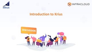 Introduction to Krius
 