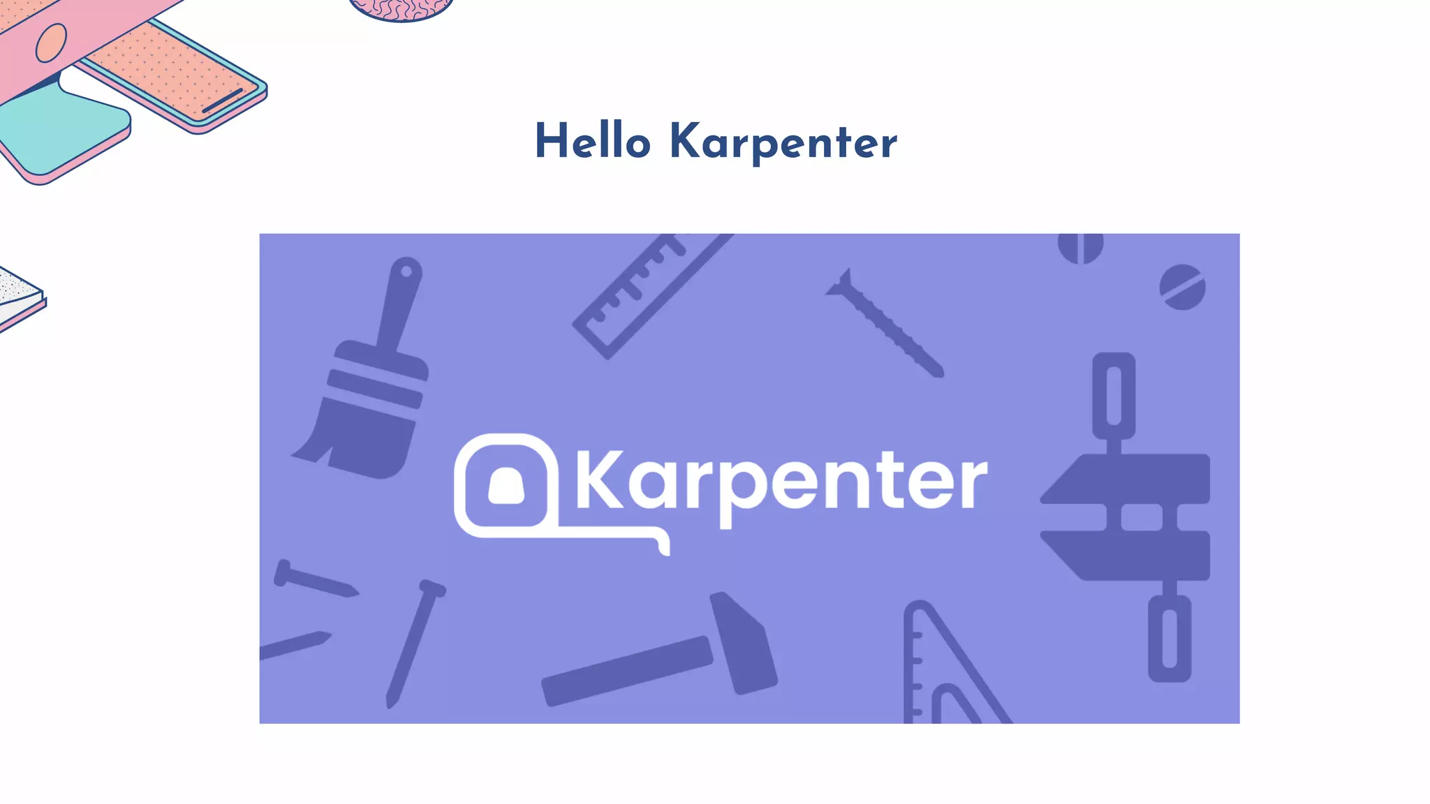 Hello Karpenter
 