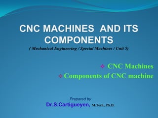 CNC Machines and its Components | PPT