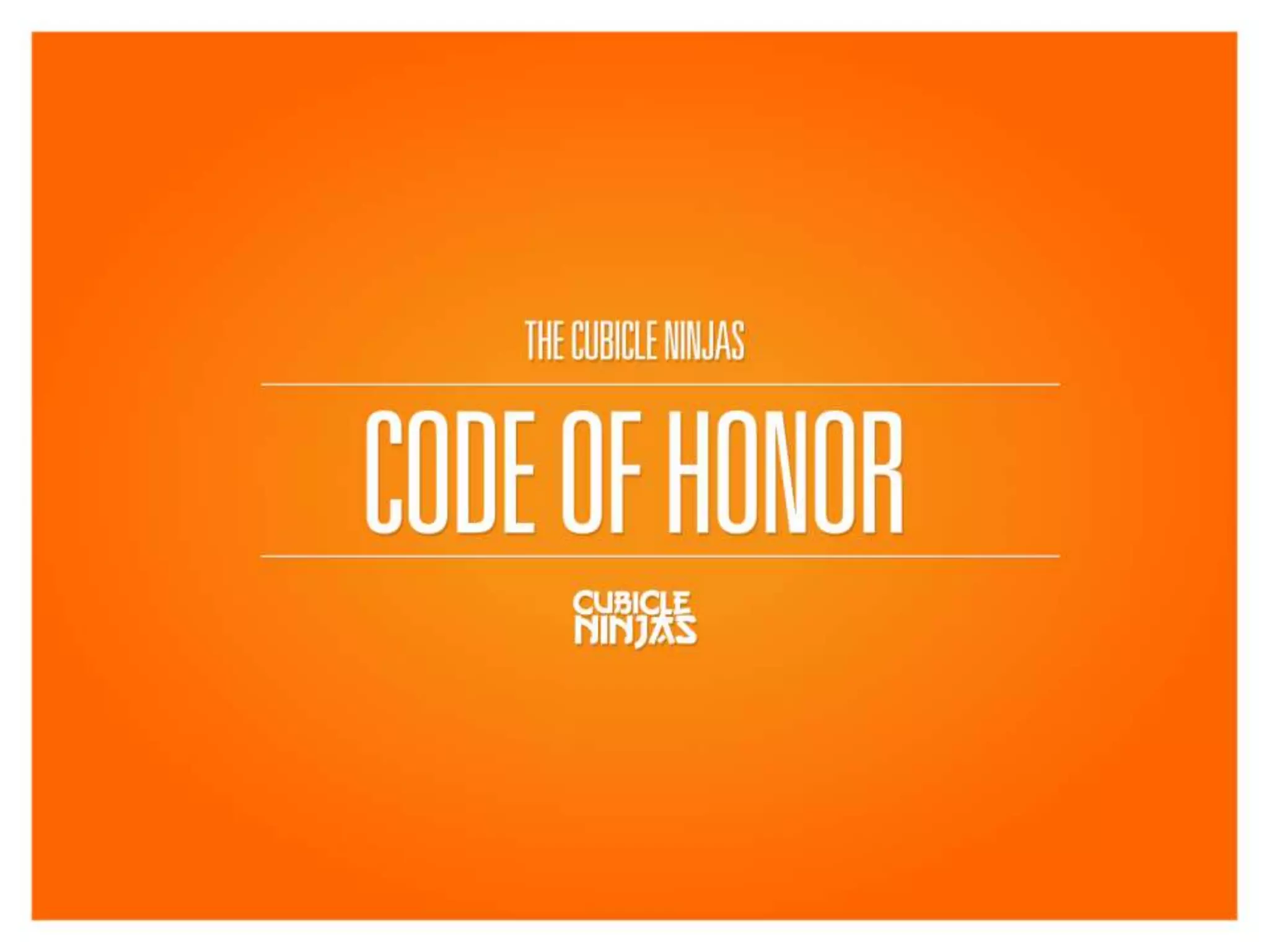 Cubicle Ninjas' Code of Honor