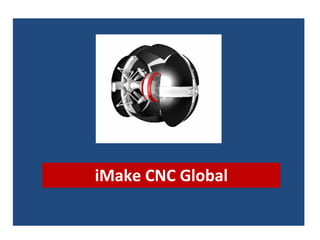 iMake CNC Global
 