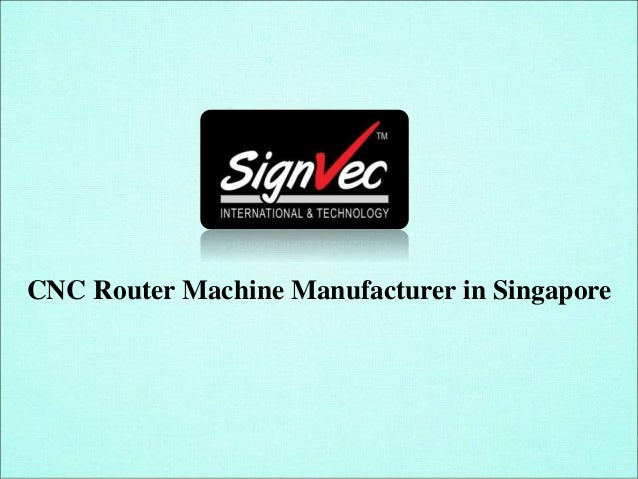 CNC Router Machine Manufacturer in Singapore
 