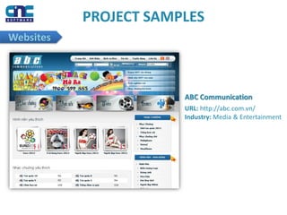 PROJECT SAMPLES
Websites
ABC Communication
URL: http://abc.com.vn/
Industry: Media & Entertainment
 