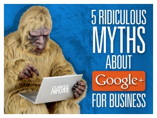 5 Ridiculous Myths About Google+ 