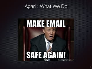 Agari : What We Do
9
 