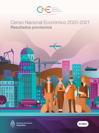 Censo Nacional Económico 2020-2021
Resultados provisorios
 