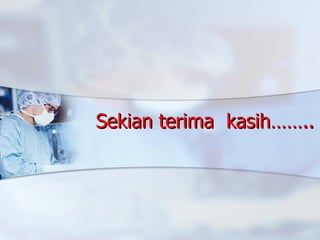 Sekian terima  kasih…….. 