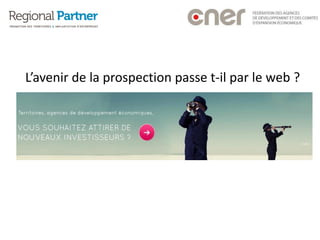 L’avenir de la prospection passe t-il par le web ?
 