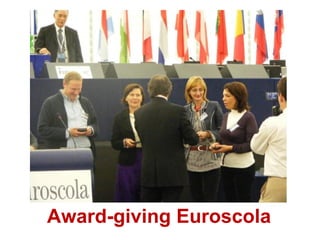 Award-giving Euroscola
 