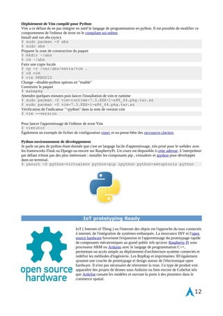 Pour modifier le système l'outil Gnome tweak Tool d'intégrer les changements tels que de nouveaux thèmes 
GTK+, des extensions ou bien encore des icônes. 
Lecture de volume disque et intégration du format NTFS 
pacman -S ntfs-3g ntfsprogs 
Optimisation du système avec cpupower et laptop-mode-tools 
$ yaourt -S cpupower laptop-mode-tools 
$ sudo systemctl enable cpupower.service 
$ sudo systemctl start cpupower.service 
$ sudo systemctl enable laptop-mode.service 
$ sudo systemctl start laptop-mode.service 
Cybersec et outils réseaux 
Quelques outils classiques réseaux sont disponibles dans les dépots que cela pour l'analyse de port, noeuds de 
routage ou bien encore de chiffrement de serveur DNS avec dnscrypt, tor, etc... Pour une utilisation plus 
approfondie, l'utilisation des dépôts Blackarch pour Archlinux dans pacman.conf ajoutent 1200 outils de 
pentesting. 
$ yaourt -S nmap traceroute dnscrypt-proxy 
Éditeur de texte & terminal 
L'installation peu avant intègre le nouveau terminal Guake bien plus pratique en particulier couplé avec Vim en 
plein écran ou multi-fenêtrée. Guake se lance via F12, plein écran F11. Modifier les programmes au démarrage 
pour un lancement automatique de celui-ci. 
Le nouvel éditeur de texte en GUI intégré à GitHub est disponible dans AUR : Atom. Celui-ci intègre un nombre 
important de langage de programmation avec la possibilité de faire des « commit » sur Git. 
$ yaourt -S atom-editor 
Le terminal shell de base est sous bash pour activer l'auto-completion sur TAB avec plus de fonctionnalité installer 
le paquet :Bash-completion 
$ yaourt -S bash-completion 
Pour plus de fonctionnalité et customisation ce tourner vers le shell zsh 
12 
 
