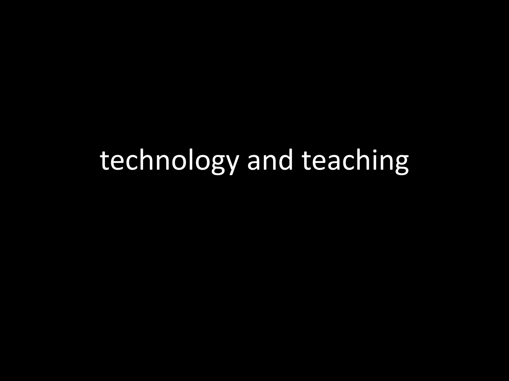 technology and teaching