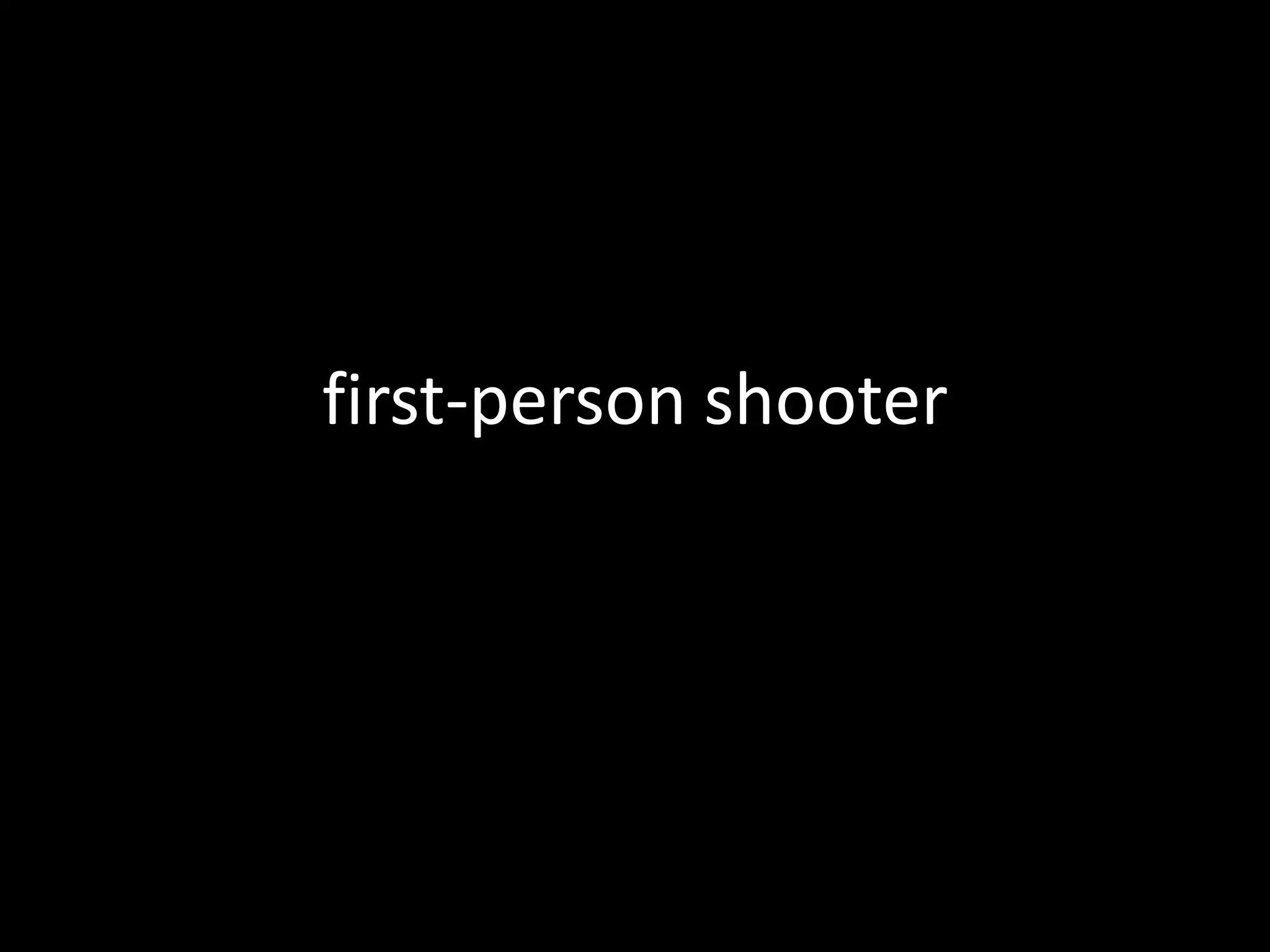 first-person shooter