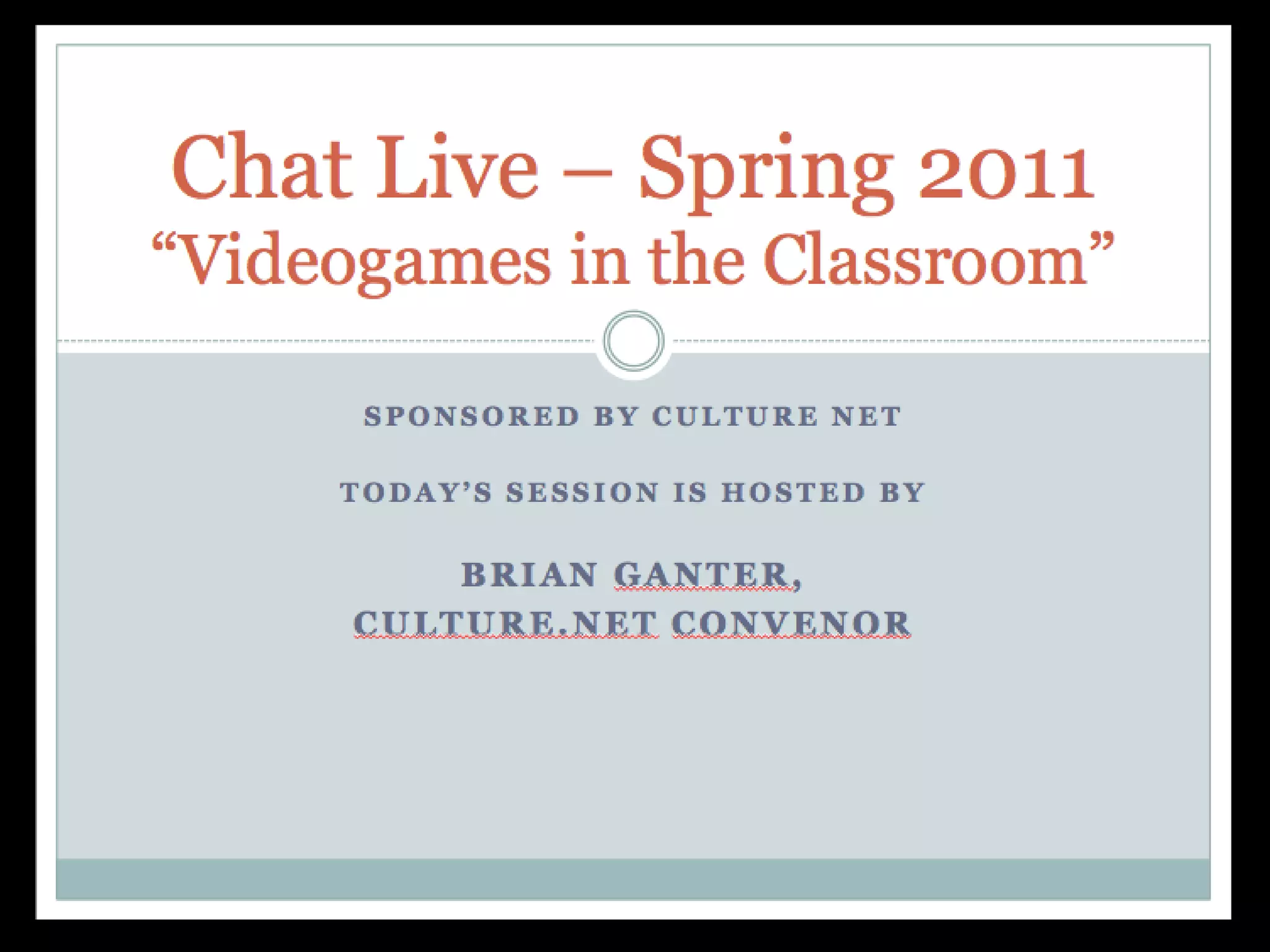 Cnet spring 2011 chat live   ppt on videogames in the classroom