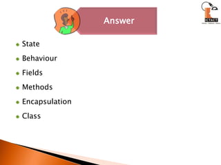 StateBehaviourFieldsMethodsEncapsulationClass