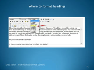 Where to format headings




Linda Kolker   Best Practices for Web Content
                                               ...