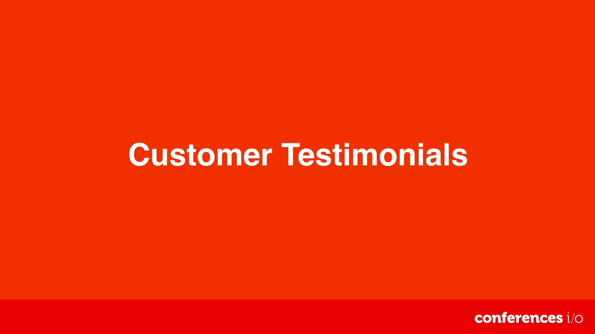 Customer Testimonials
 