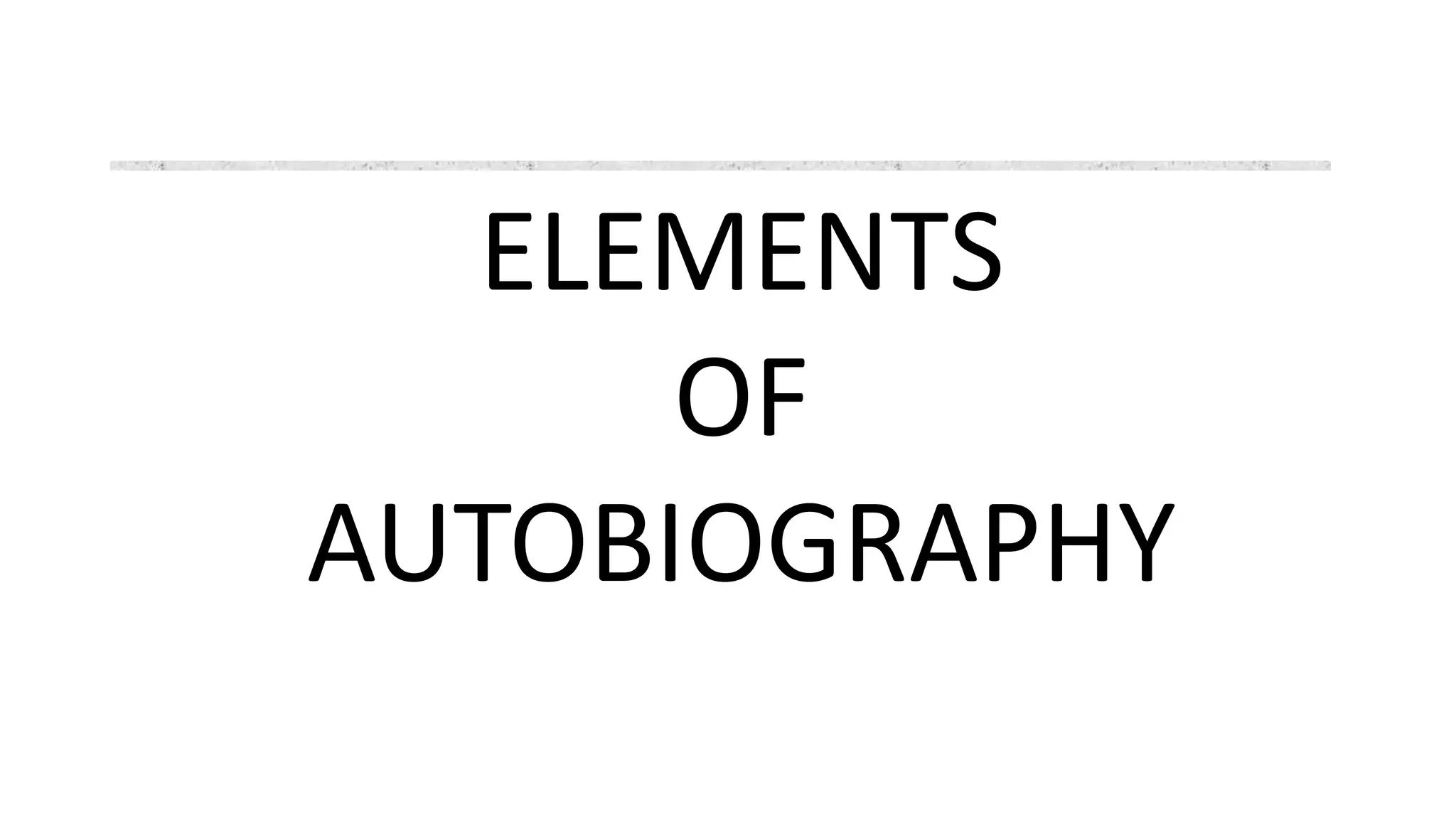 cnf-elements-of-autobiography-pptx