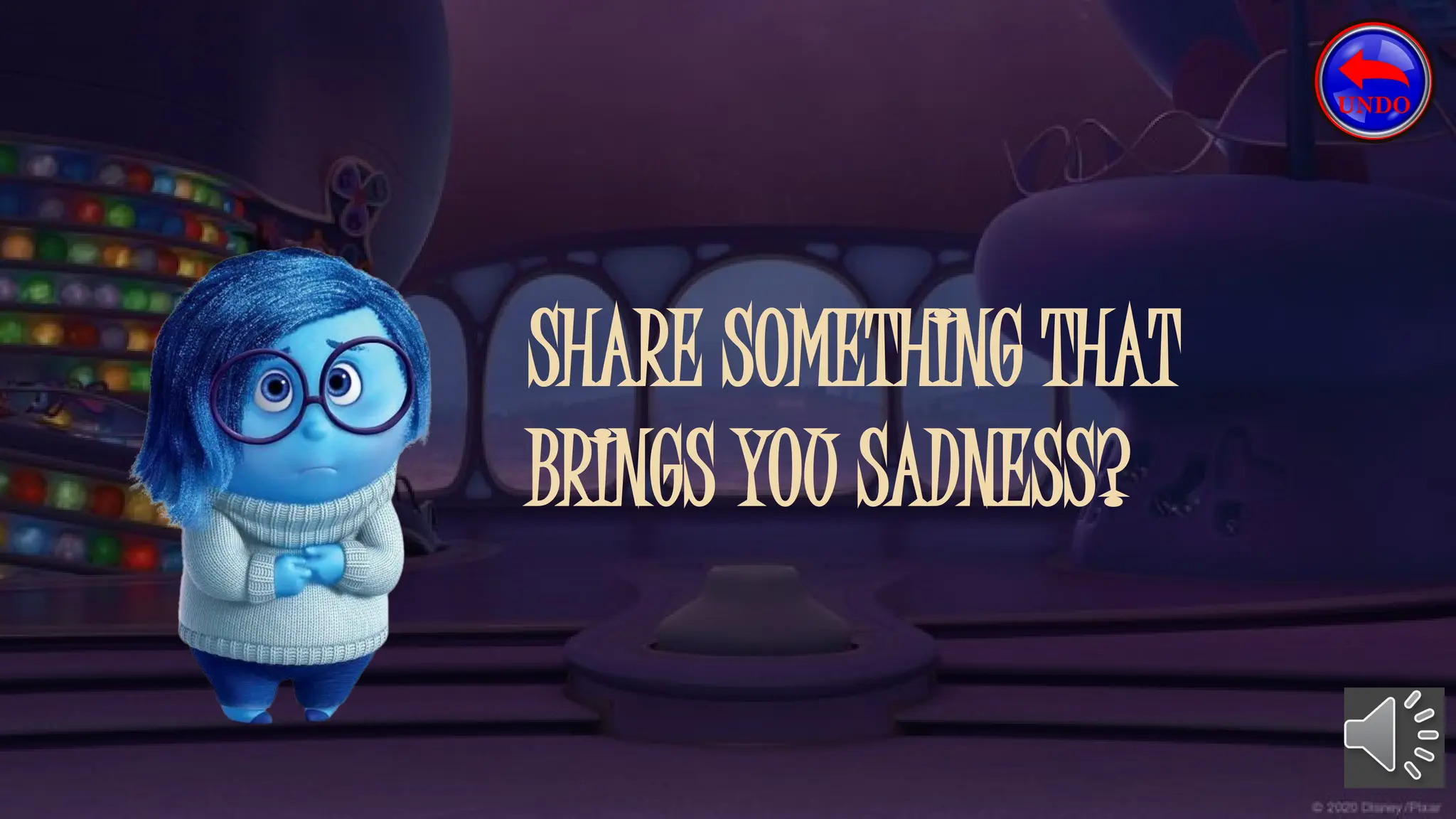 SHARE SOMETHING THAT
BRINGS YOU SADNESS?
 