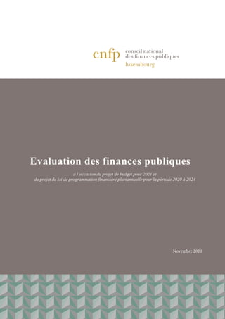 Evaluation des finances publiques
à l’occasion du projet de budget pour 2021 et
du projet de loi de programmation financière pluriannuelle pour la période 2020 à 2024
Novembre 2020
 
