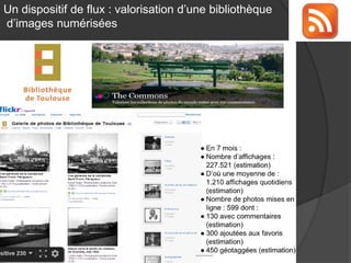Un dispositif de flux : valorisation d’une bibliothèque 
d’images numérisées  