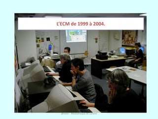 L’ECM de 1999 à 2004.




 @telier - Médiathèque de Lorient
 