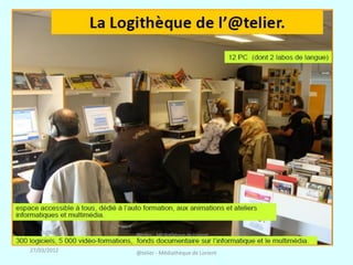 27/03/2012   @telier - Médiathèque de Lorient
 