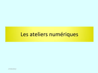 Les ateliers numériques




27/03/2012
 