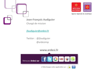 Jean-François Audiguier
Chargé de mission

jfaudiguier@ardesi.fr

Twitter : @jfaudiguier
          @ardesimp


           ...