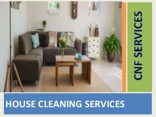 HOUSE CLEANING SERVICES
 