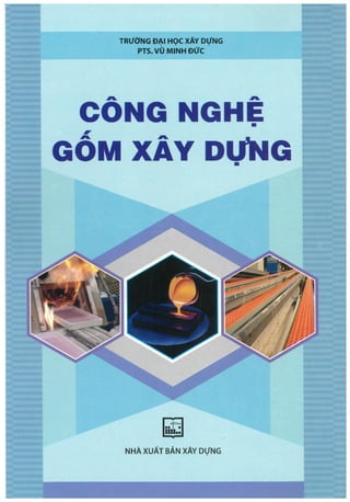 Công nghệ gốm xây dựng, Vũ Minh Đức.pdf