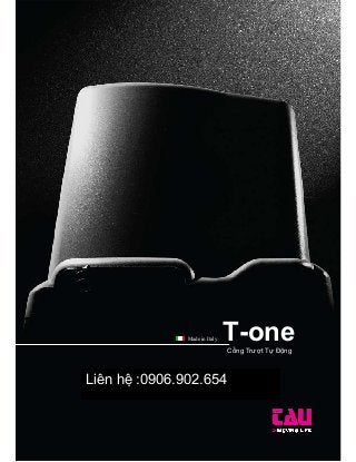 Made in Italy T-one 
Cổng Trượt Tự Động 
Liên hệ :0906.902.654 
 