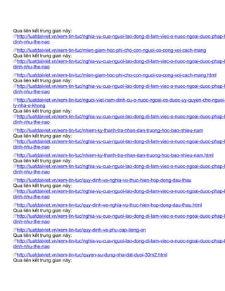 Qua liên kết trung gian này:
  http://luatdaiviet.vn/xem-tin-tuc/nghia-vu-cua-nguoi-lao-dong-di-lam-viec-o-nuoc-ngoai-duoc-phap-l
dinh-nhu-the-nao
  http://luatdaiviet.vn/xem-tin-tuc/mien-giam-hoc-phi-cho-con-nguoi-co-cong-voi-cach-mang
Qua liên kết trung gian này:
  http://luatdaiviet.vn/xem-tin-tuc/nghia-vu-cua-nguoi-lao-dong-di-lam-viec-o-nuoc-ngoai-duoc-phap-l
dinh-nhu-the-nao
  http://luatdaiviet.vn/xem-tin-tuc/mien-giam-hoc-phi-cho-con-nguoi-co-cong-voi-cach-mang.html
Qua liên kết trung gian này:
  http://luatdaiviet.vn/xem-tin-tuc/nghia-vu-cua-nguoi-lao-dong-di-lam-viec-o-nuoc-ngoai-duoc-phap-l
dinh-nhu-the-nao
  http://luatdaiviet.vn/xem-tin-tuc/nguoi-viet-nam-dinh-cu-o-nuoc-ngoai-co-duoc-uy-quyen-cho-nguoi-
ly-nha-o-khong
Qua liên kết trung gian này:
  http://luatdaiviet.vn/xem-tin-tuc/nghia-vu-cua-nguoi-lao-dong-di-lam-viec-o-nuoc-ngoai-duoc-phap-l
dinh-nhu-the-nao
  http://luatdaiviet.vn/xem-tin-tuc/nhiem-ky-thanh-tra-nhan-dan-truong-hoc-bao-nhieu-nam
Qua liên kết trung gian này:
  http://luatdaiviet.vn/xem-tin-tuc/nghia-vu-cua-nguoi-lao-dong-di-lam-viec-o-nuoc-ngoai-duoc-phap-l
dinh-nhu-the-nao
  http://luatdaiviet.vn/xem-tin-tuc/nhiem-ky-thanh-tra-nhan-dan-truong-hoc-bao-nhieu-nam.html
Qua liên kết trung gian này:
  http://luatdaiviet.vn/xem-tin-tuc/nghia-vu-cua-nguoi-lao-dong-di-lam-viec-o-nuoc-ngoai-duoc-phap-l
dinh-nhu-the-nao
  http://luatdaiviet.vn/xem-tin-tuc/quy-dinh-ve-nghia-vu-thuc-hien-hop-dong-dau-thau
Qua liên kết trung gian này:
  http://luatdaiviet.vn/xem-tin-tuc/nghia-vu-cua-nguoi-lao-dong-di-lam-viec-o-nuoc-ngoai-duoc-phap-l
dinh-nhu-the-nao
  http://luatdaiviet.vn/xem-tin-tuc/quy-dinh-ve-nghia-vu-thuc-hien-hop-dong-dau-thau.html
Qua liên kết trung gian này:
  http://luatdaiviet.vn/xem-tin-tuc/nghia-vu-cua-nguoi-lao-dong-di-lam-viec-o-nuoc-ngoai-duoc-phap-l
dinh-nhu-the-nao
  http://luatdaiviet.vn/xem-tin-tuc/quy-dinh-ve-phu-cap-tieng-on
Qua liên kết trung gian này:
  http://luatdaiviet.vn/xem-tin-tuc/nghia-vu-cua-nguoi-lao-dong-di-lam-viec-o-nuoc-ngoai-duoc-phap-l
dinh-nhu-the-nao
 http://luatdaiviet.vn/xem-tin-tuc/quyen-su-dung-nha-dat-duoi-30m2.html
Qua liên kết trung gian này:
 