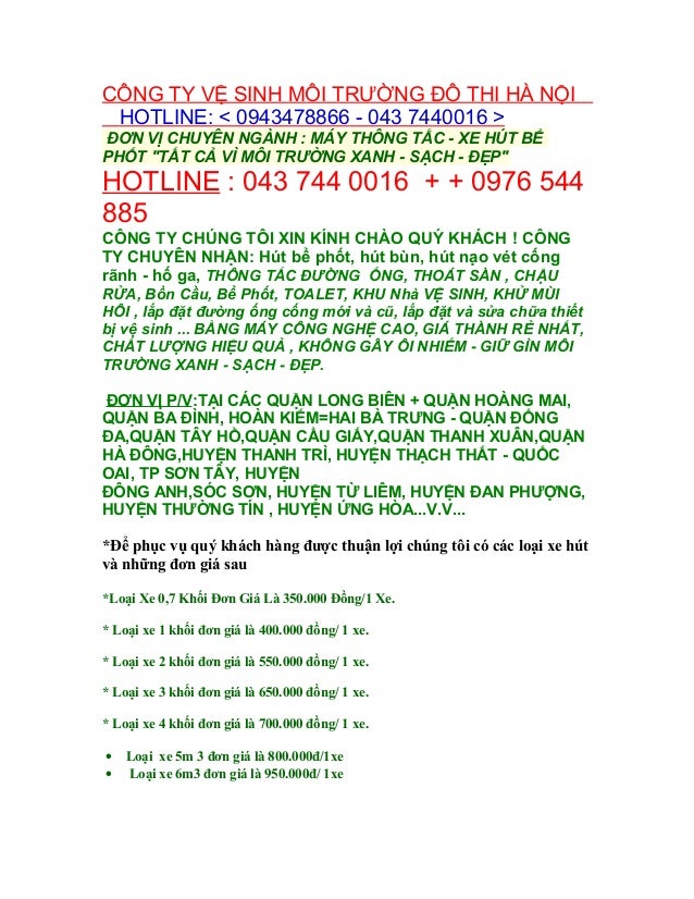 CÔNG TY VỆ SINH MÔI TRƯỜNG ĐÔ THI HÀ NỘI
HOTLINE: < 0943478866 - 043 7440016 >
ĐƠN VỊ CHUYÊN NGÀNH : MÁY THÔNG TẮC - XE HÚ...