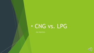 CNG vs. LPG
 