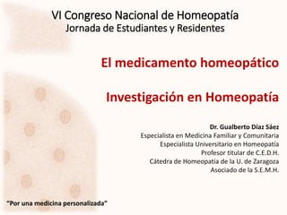 Respuestas científicas a las
dudas sobre homeopatía
Dr. Gualberto Díaz Sáez
Médico Especialista en Medicina Familiar
Especialista Universitario en Homeopatía y Profesor de C.E.D.H.
Director Médico de BOIRON España
 