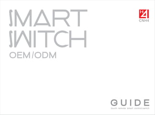 Cnh4 light switch oem odm guide