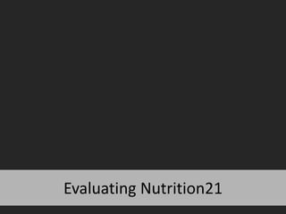 Evaluating Nutrition21 
http://www.slideshare.net/chrissi/gaining-an-insight-into-the-student-experience- evaluating-a-unit-using-lsp-with-chrissi-nerantzi  