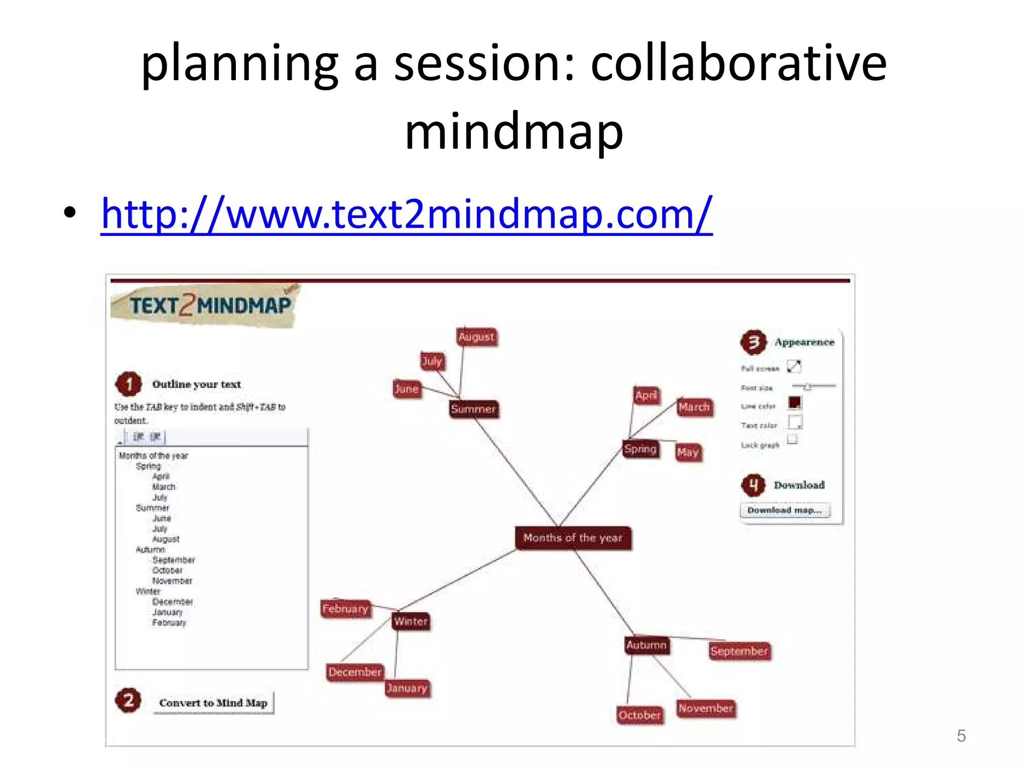 planning a session: collaborative
mindmap
• http://www.text2mindmap.com/

5

 