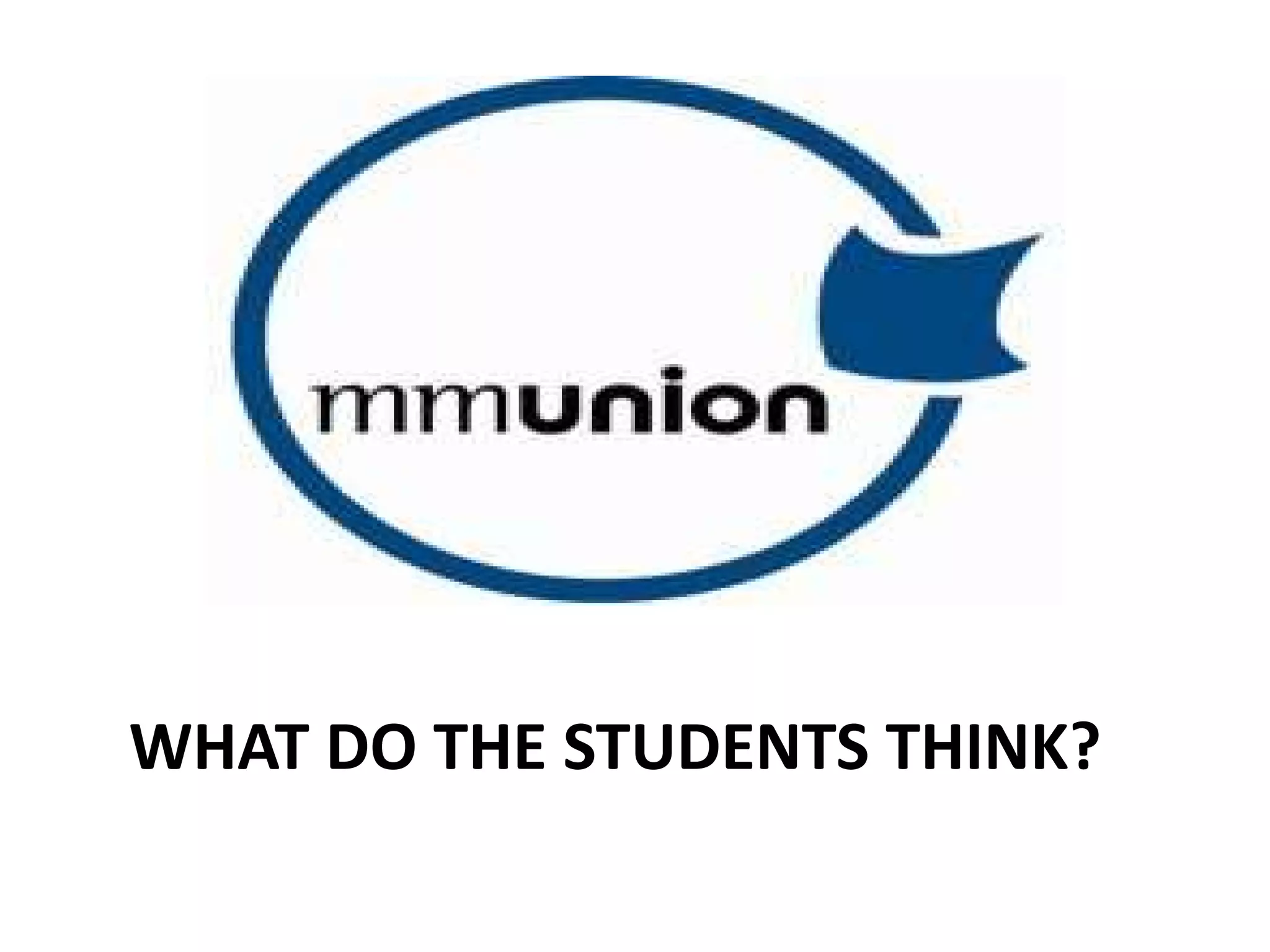 WHAT DO THE STUDENTS THINK?

 
