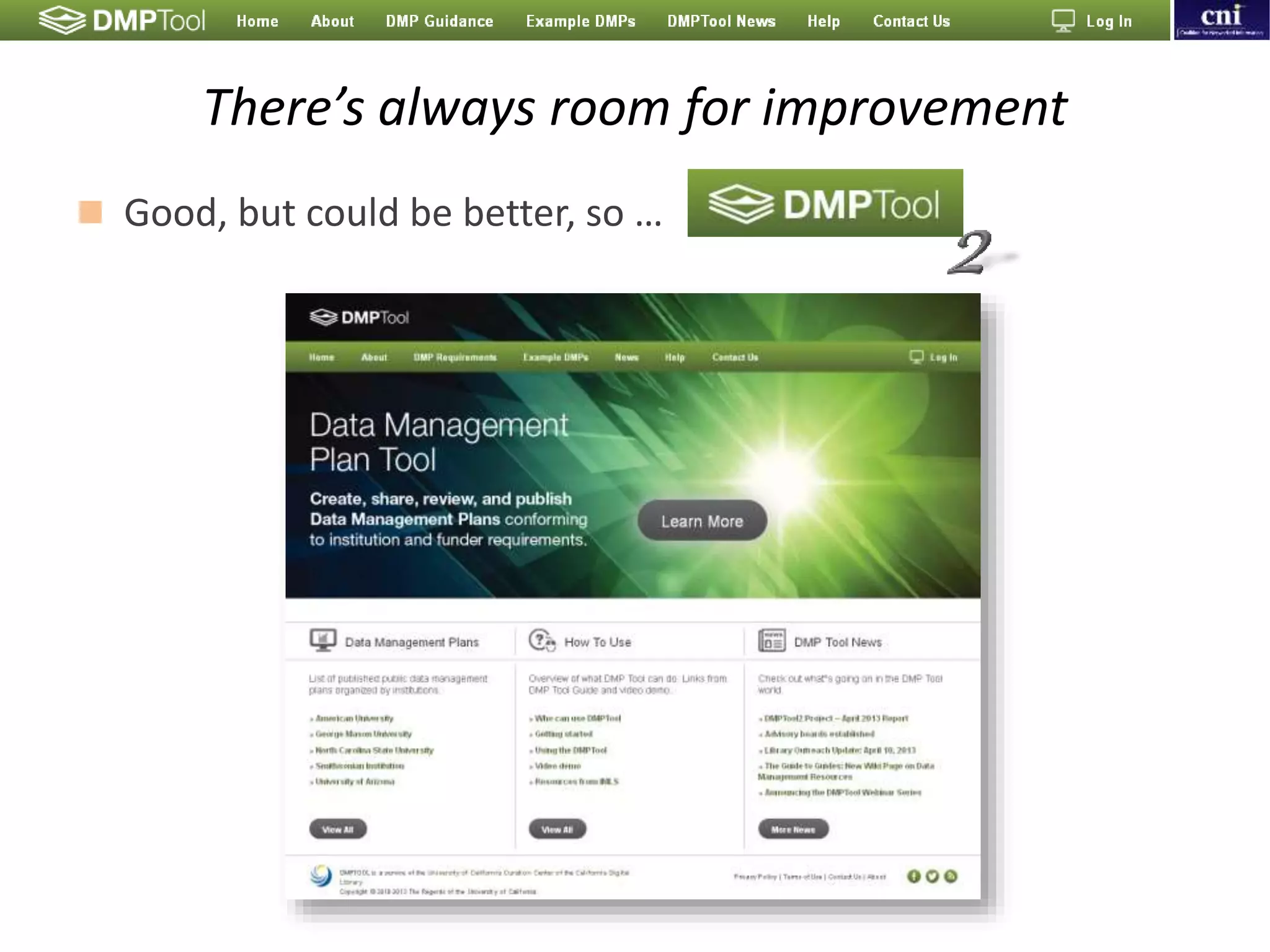 There’s always room for improvement
 Good, but could be better, so …
 