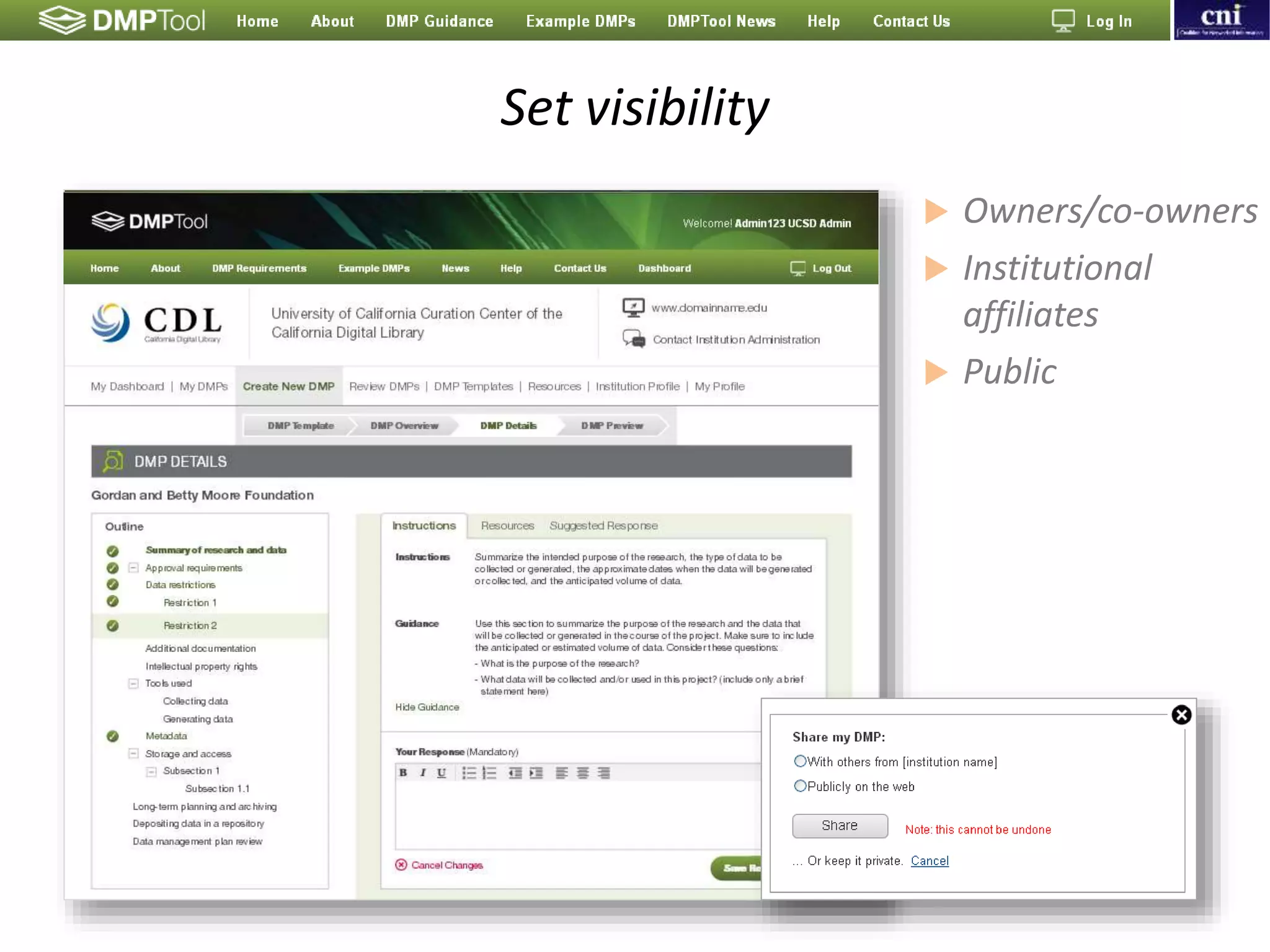 Set visibility
 Owners/co-owners
 Institutional
affiliates
 Public
 