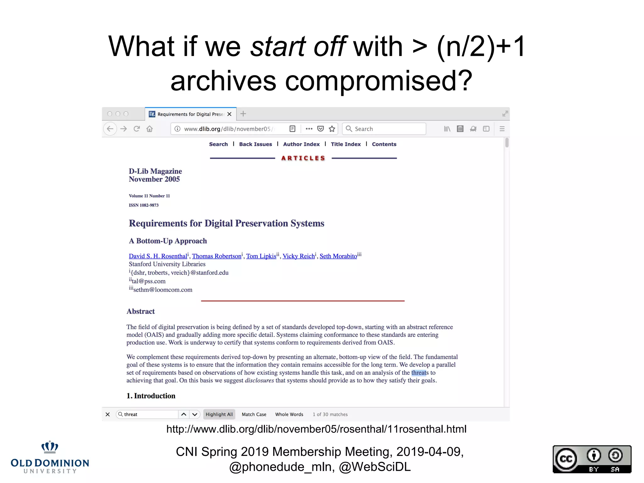 CNI Spring 2019 Membership Meeting, 2019-04-09,
@phonedude_mln, @WebSciDL
http://www.dlib.org/dlib/november05/rosenthal/11rosenthal.html
What if we start off with > (n/2)+1
archives compromised?
 