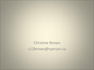Christine Brown [email_address] 