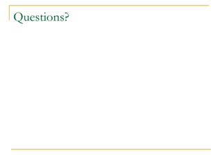 Questions?
 