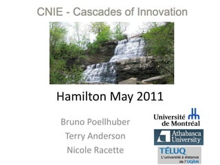 Hamilton May 2011 Bruno Poellhuber Terry Anderson Nicole Racette 