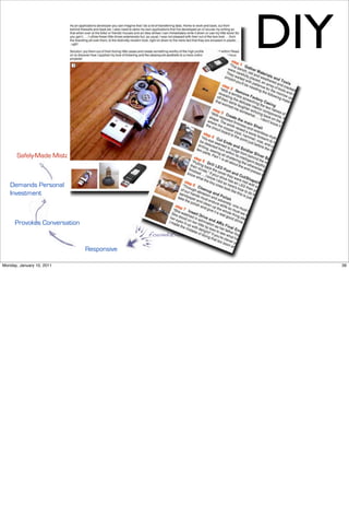 DIY

       Safely-Made Mistakes



   Demands Personal
   Investment



      Provokes Conversation
                                           foundation

                              Responsive

Monday, January 10, 2011                                      39
 