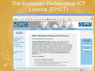 The European Pedagogical ICT Licence (EPICT) 