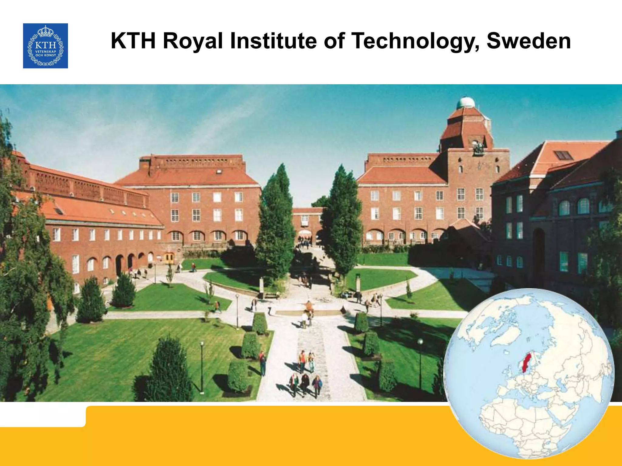 KTH Royal Institute of Technology, Sweden
 